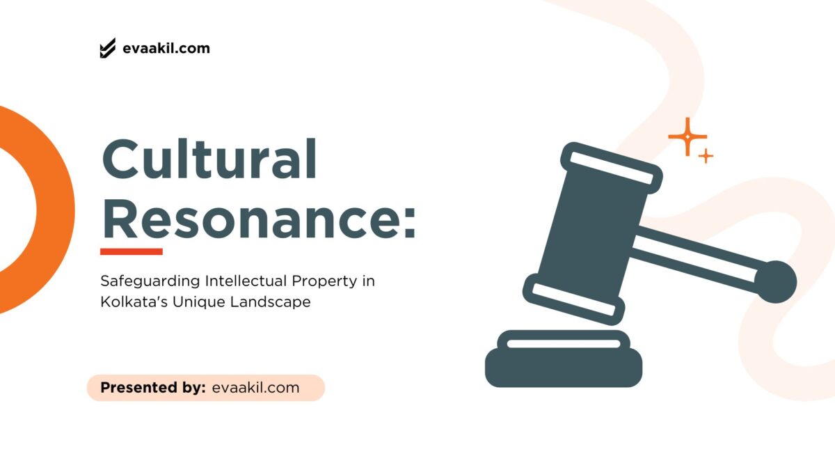 Cultural Resonance: Safeguarding Intellectual Property in Kolkata's Unique Landscape