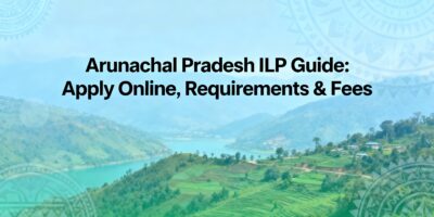 Arunachal Pradesh ILP Guide Apply Online, Requirements & Fees