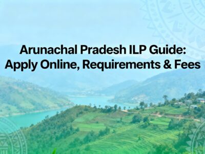 Arunachal Pradesh ILP Guide Apply Online, Requirements & Fees