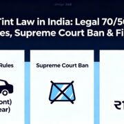 Car Tint Law in India Legal 7050 VLT Rules, Supreme Court Ban & Fines