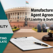 Manufacturer-Selling Agent Agreement India GST, Liability & Drafting Template