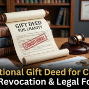 Conditional Gift Deed for Charity Tax, Revocation & Legal Format