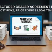 Manufacturer Dealer Agreement Format India GST Risks, Price Fixing & Legal Templates