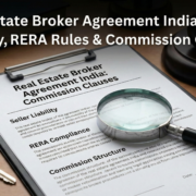 Real Estate Broker Agreement India Seller Liability, RERA Rules & Commission Clauses